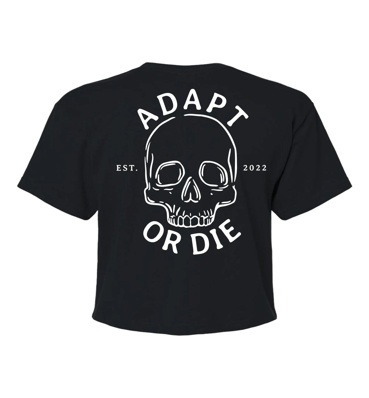 Adapt or Die Crop Top