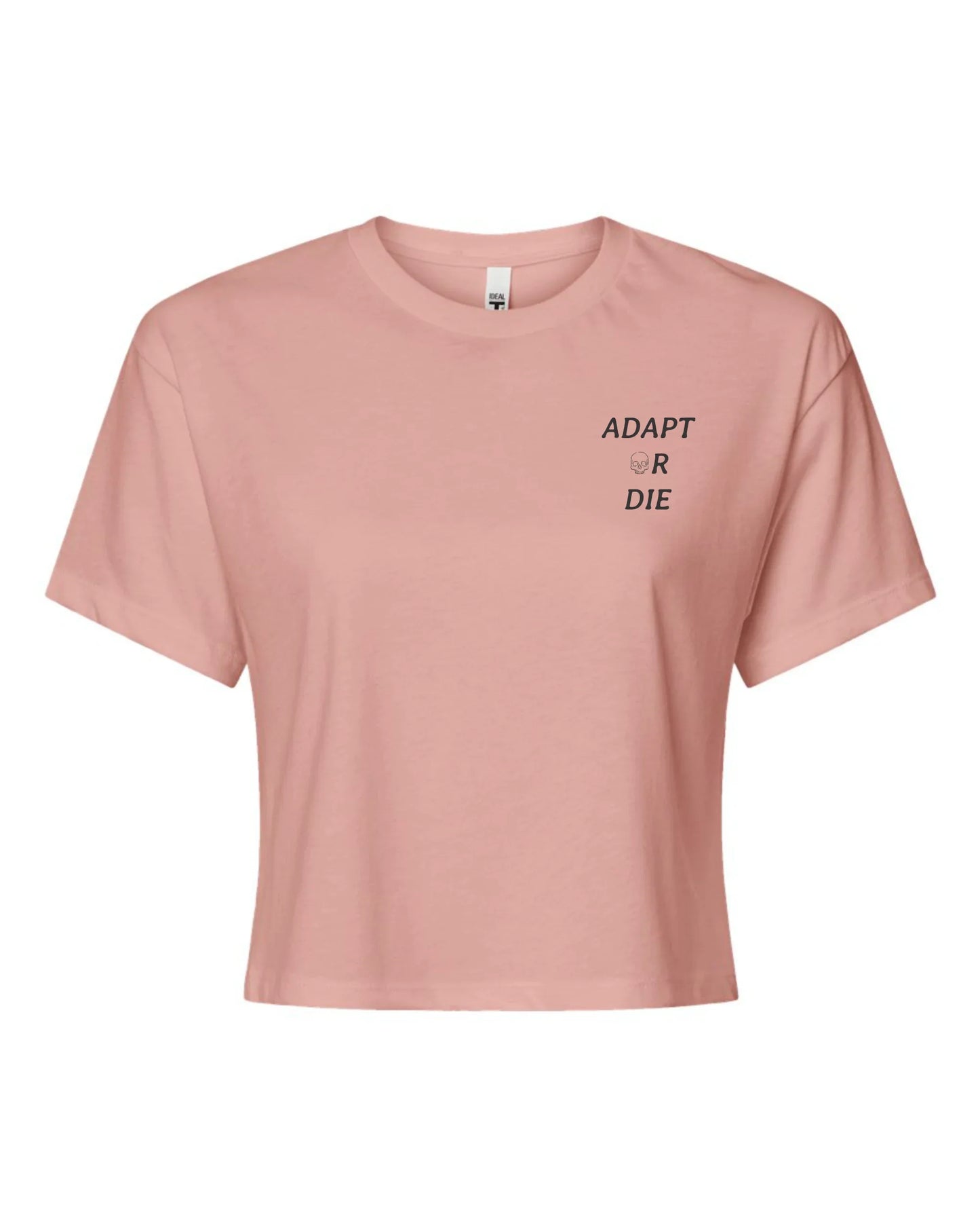 Adapt or Die Crop Top