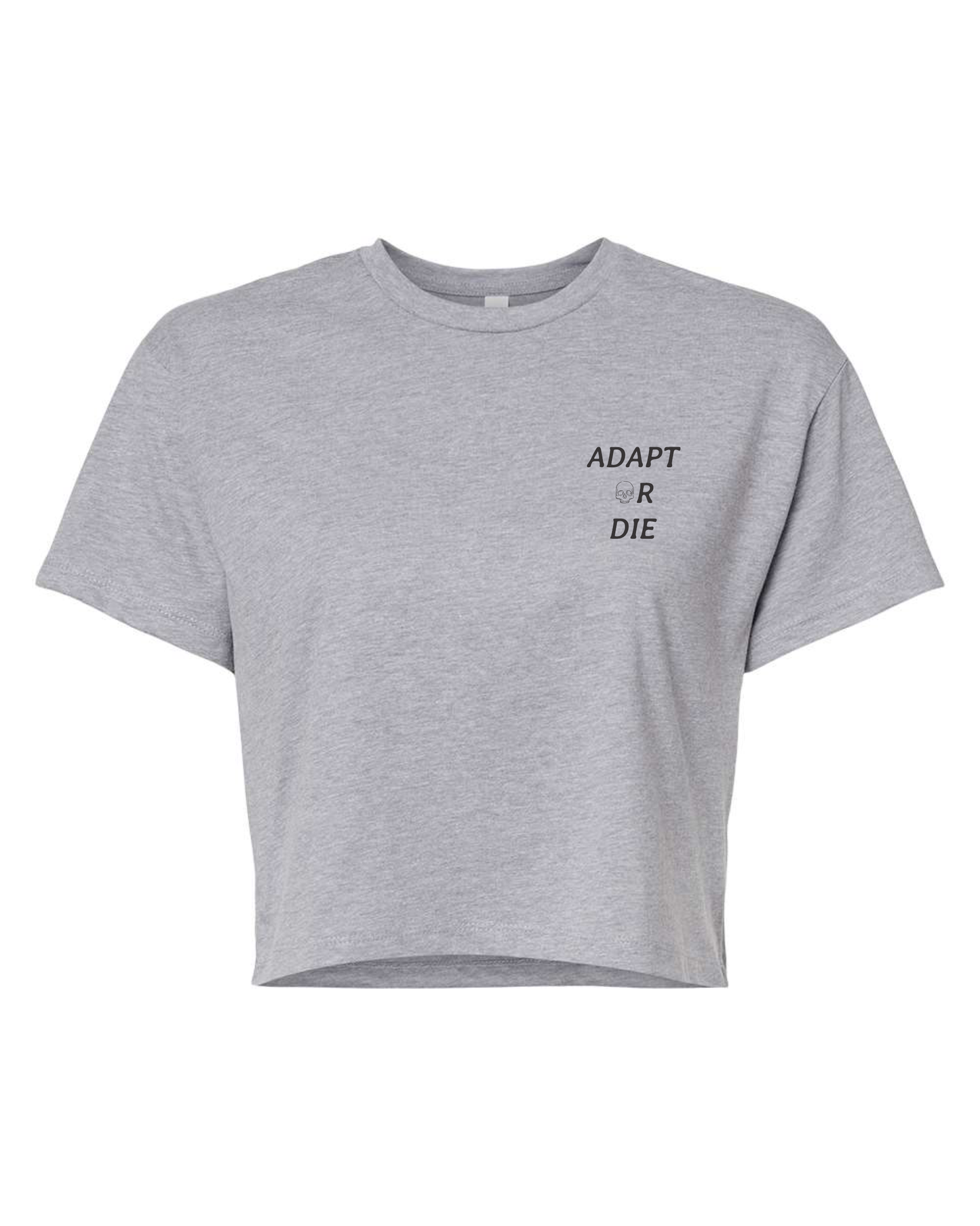 Adapt or Die Crop Top