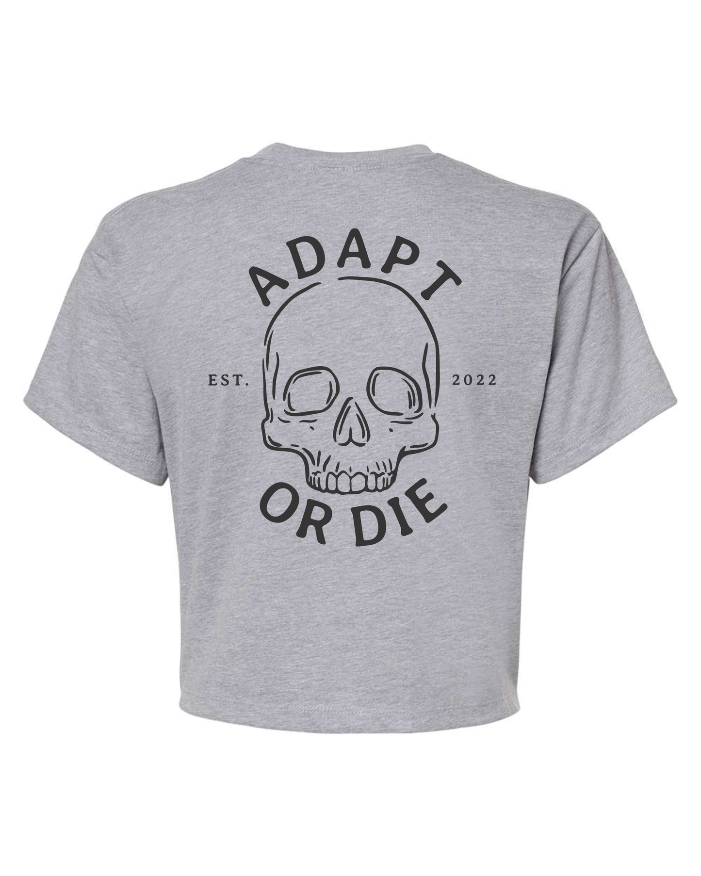 Adapt or Die Crop Top