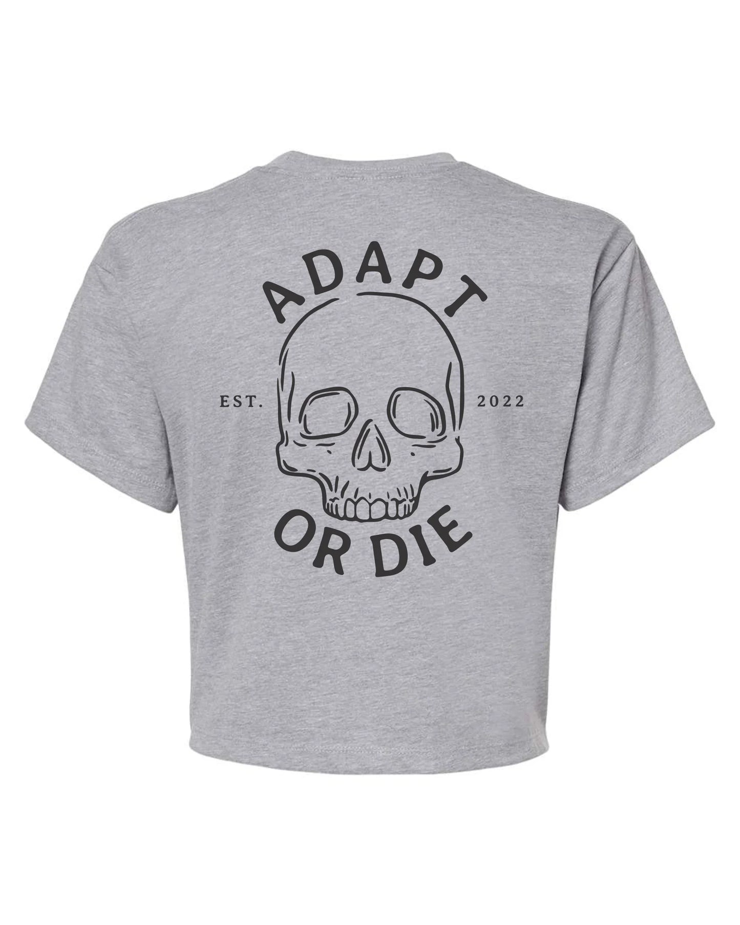 Adapt or Die Crop Top