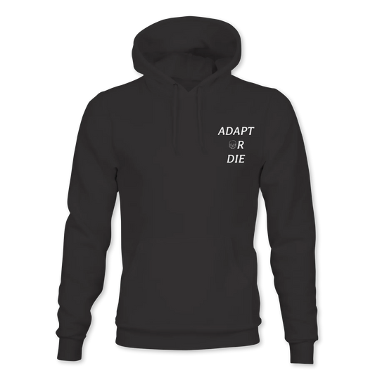 Adapt or Die Hoodie