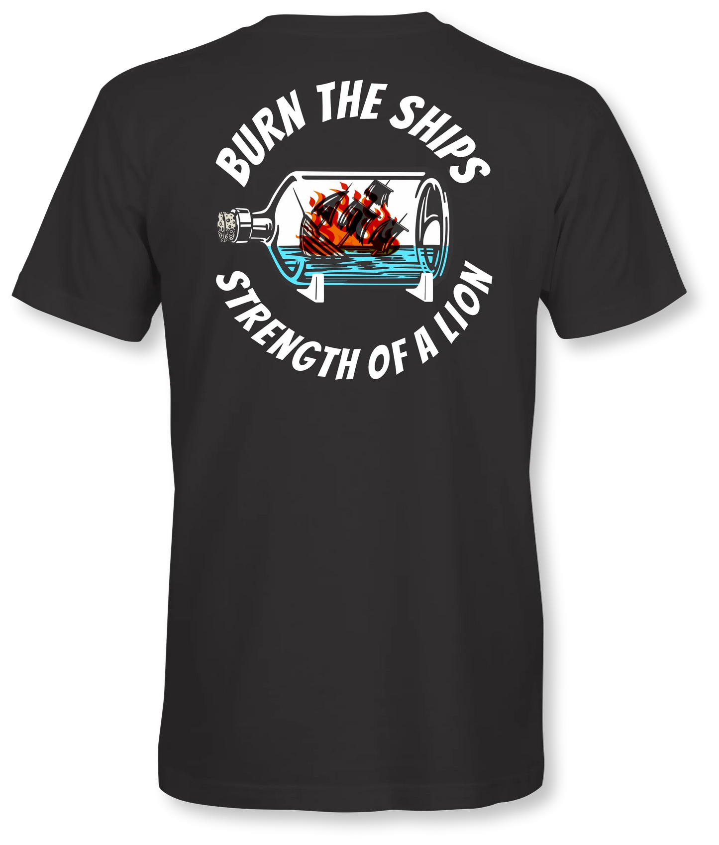 Burn The Ships - S.O.A.L Apparel