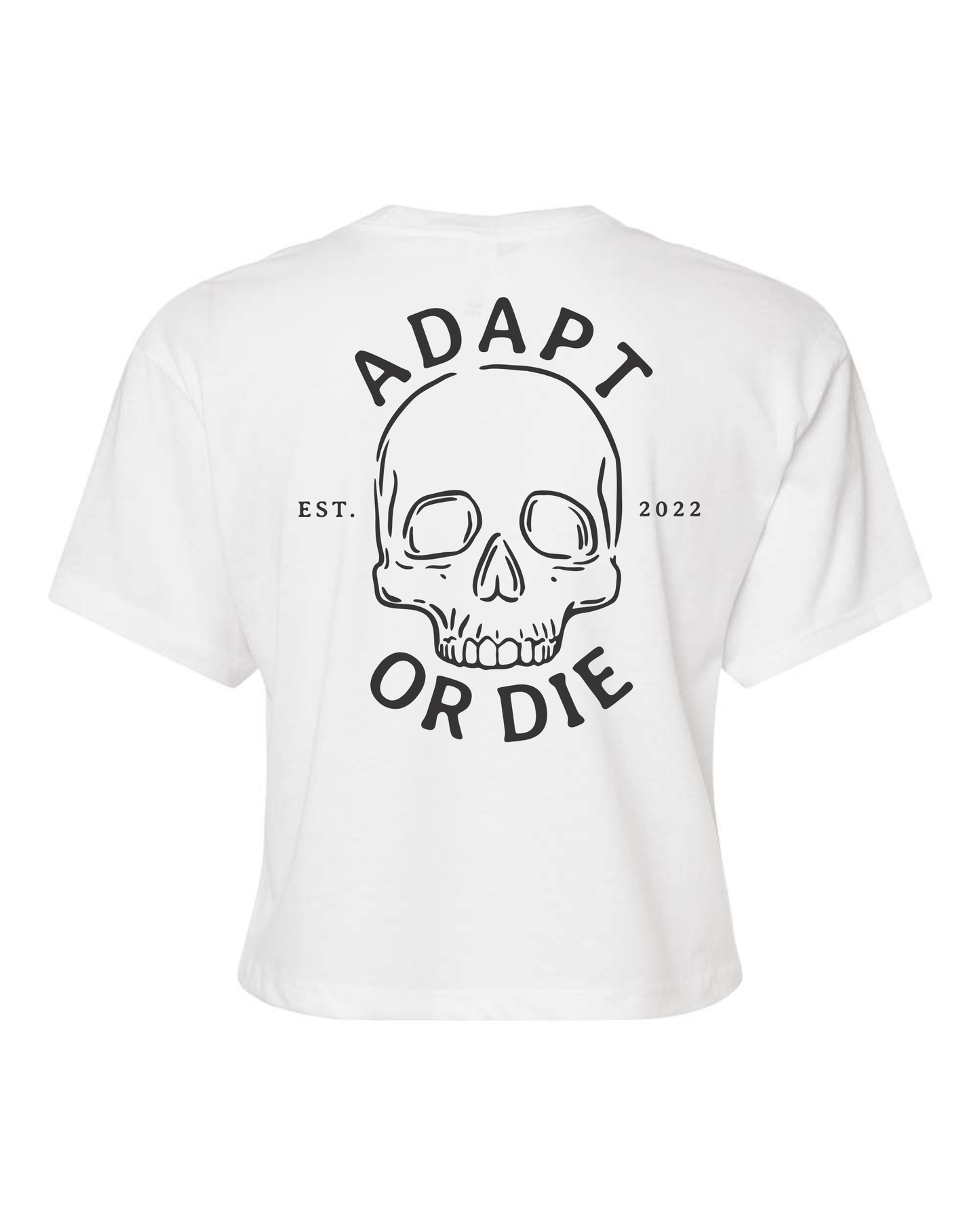 Adapt or Die Crop Top